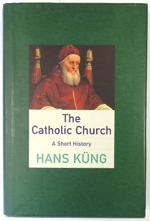 The Catholic Church: A Short History