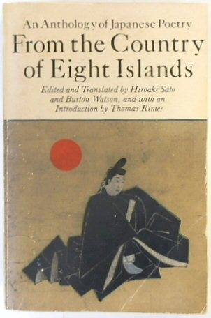 From the Country of Eight Islands: An Anthology of Japanese Poetry