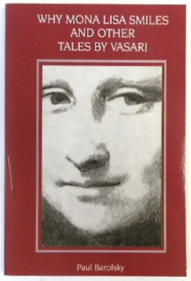 Why Mona Lisa Smiles and Other Tales By Vasari