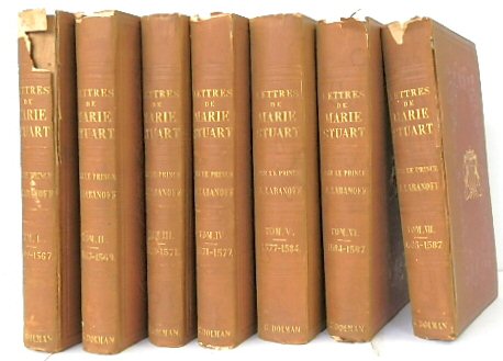 Lettres, instructions et mmoires de Marie Stuart, reine D'cosse; Publies Sur Les Originaux et Les Manuscrits