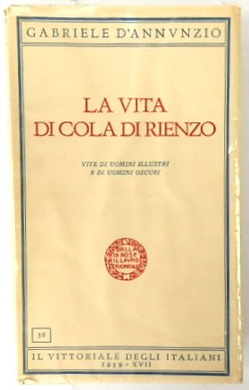 La Vita Di Cola Di Rienzo (Il Vittoriale Degli Italiiani 1939-XVI)