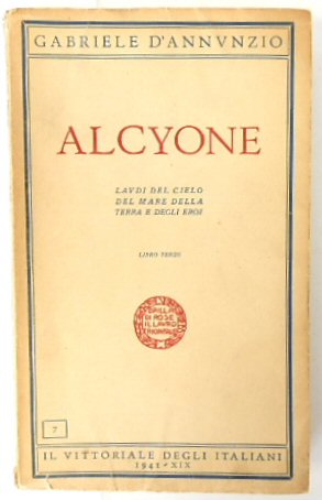 Alcyone: Lavdi Del Cielo Del Mare Della Terra e Degli Eroi (Il Vittoriale Degli Italiiani 1941-XIX)