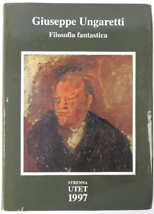 Filosofia Fantastica: Prose Di Meditazione e D'intervento (1926-1929)