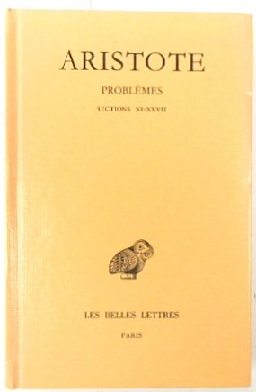 Aristote, Problemes: Tome II, Sections XI-XXVII: 357 (Collection Des Universites De France Serie Grecque)