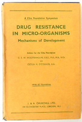 Drug Resistance in Micro-Organisms: Mechanisms of Development