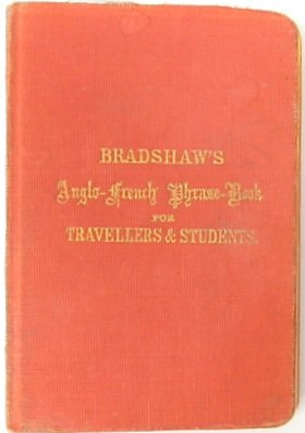 Complete Anglo-French Phrase-Book for Travellers and Students