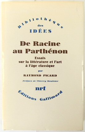 De Racine au Parthenon: Essais Sur La Litterature et L'art a L'age Classique
