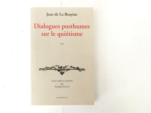 Dialogues Posthumes Su Le QUIETISME 1699