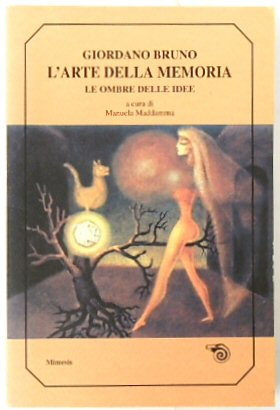 L'arte della memoria: Le ombre delle idee