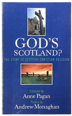 God's Scotland The Story of Scottish Christian Religion