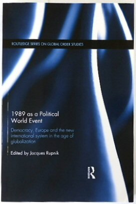 1989 as a Political Event: Democracy, Europe and the New International System in the Age of Globalization