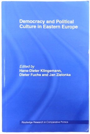 Democracy and Political Culture in Eastern Europe