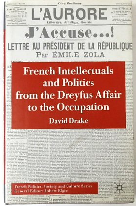 French Intellectuals and Politics from the Dreyfus Affair to the Occupation