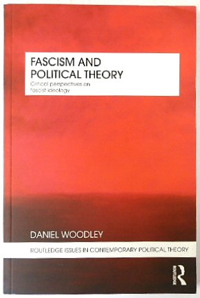 Fascism and Political Theory: Critical Perspectives on Fascist Ideology