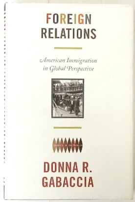Foreign Relations: American Immigration in Global Perspective