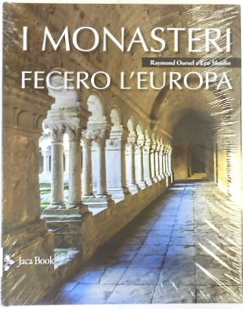 I Monasteri Fecero L'Europa
