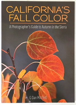 California's Fall Color: A Photographer's Guide to Autumn in the Sierra