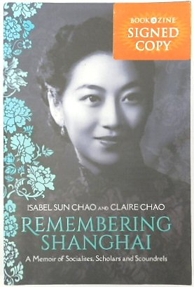 Remembering Shanghai: A Memoir of Socialites, Scholars and Scoundrels