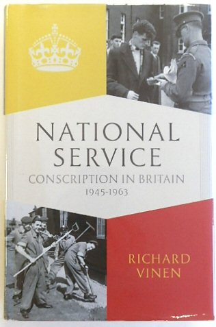 National Service: Conscription in Britain 1945-1963