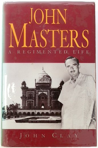 John Masters: A Regimented Life