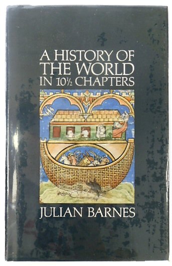 A History of the World in 10 1/2 Chapters