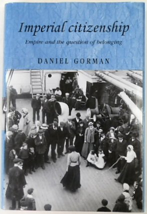 Imperial Citizenship: Empire and the Question of Belonging