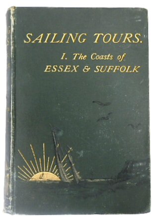 Sailing Tours: Part 1. The Coasts of Essex and Suffolk