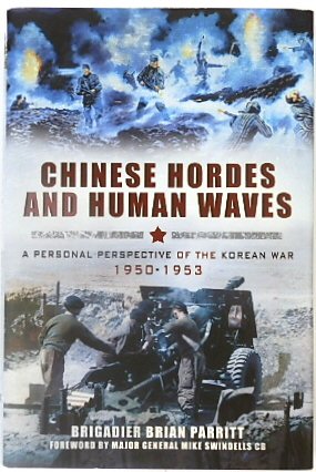 Chinese Hordes and Human Waves - A Personal Perspective of the Korean War