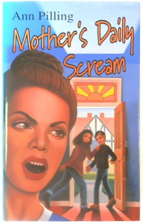 Mother's Daily Scream