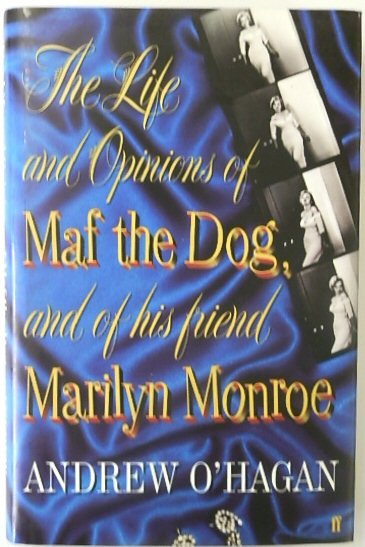 The Life and Opinions of Maf the Dog, and of His Friend Marilyn Monroe