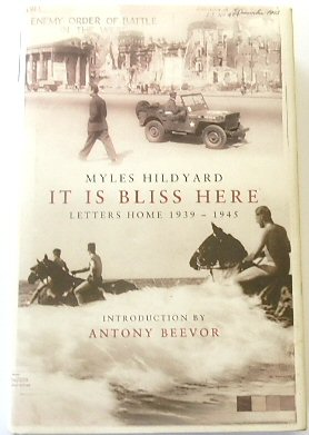 It Is Bliss Here: Letters Home 1939-1945