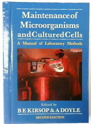 Maintenance of Microorganisms and Cultured Cells: A Manual of Laboratory Methods