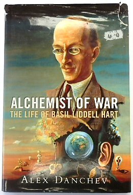Alchemist of War: The Life of Basil Liddell Hart