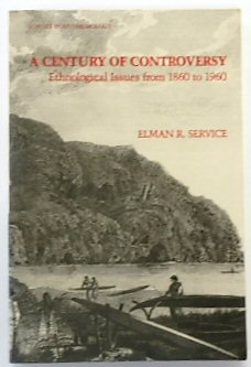 A Century of Controversy: Ethnological Issues from 1860 to 1960