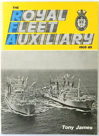 The Royal Fleet Auxiliary: 1905-85