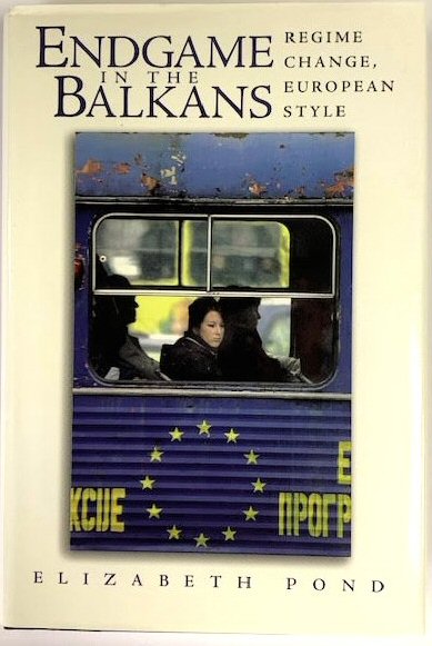 Image for Endganes in the Balkans: Regime Change, European Style Endganes in the Balkans: Regime Change, European Style