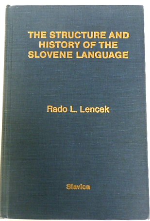 The Structure and History of the Slovene Language
