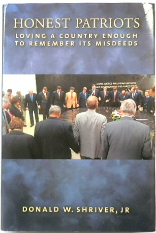 Honest Patriots: Loving a Country Enough to Remember Its Misdeeds