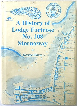 A History of Lodge Fortrose No. 108 Stornoway