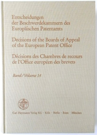 Entscheidungen Der Beschwerdekammern Des EUROPAISCHEN Patentamts; Decisicions of the Boards of Appeal of the European Patent Office; DECISIONS Des Chambres De Recours De l'Office EUROPEEN Des Brevets: Volume 14