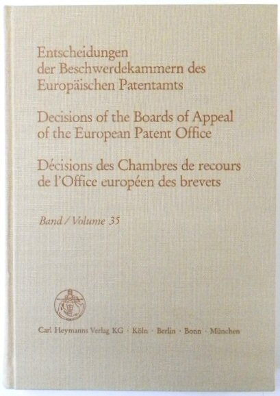 Entscheidungen Der Beschwerdekammern Des EUROPAISCHEN Patentamts; Decisicions of the Boards of Appeal of the European Patent Office; DECISIONS Des Chambres De Recours De l'Office EUROPEEN Des Brevets: Volume 35