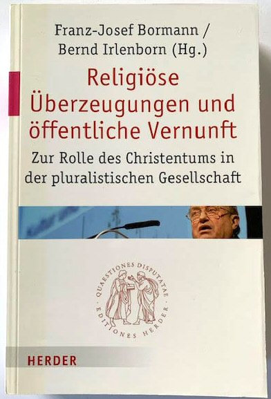Image for RELIGIOSE UBERZEUGUNGEN UND OFFENTLICHE VERNUNFT: ZUR ROLLE DES CHRISTENTUMS IN DER PLURALISTISCHEN GESELLSCHAFT RELIGIOSE UBERZEUGUNGEN UND OFFENTLICHE VERNUNFT: ZUR ROLLE DES CHRISTENTUMS IN DER PLURALISTISCHEN GESELLSCHAFT