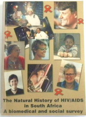 The Natural History of HIV/AIDS in South Africa; A Biomedical and Social Survery in Carletonville