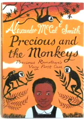 Precious and the Monkeys: Precious Ramotswe's Very First Case