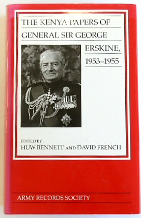 The Kenya Papers of General Sir George Erskine, 1953-1955
