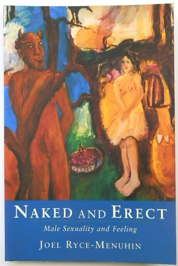 Naked and Erect: Male Sexuality and Feeling