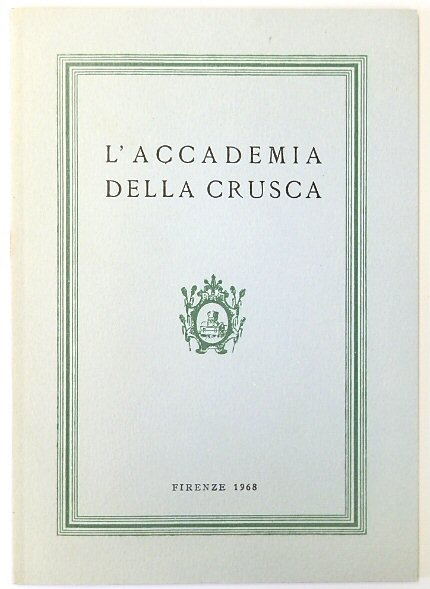 L'ACCADEMIA DELLA CRUSCA