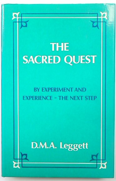 The Sacred Quest: By Experiment and Experience -The Next Step