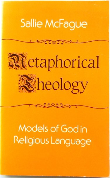 Metaphorical Theology: Models of God in Religious Language
