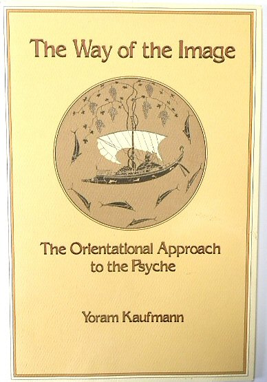 The Way of the Image: The Orientational Approach to the Psyche